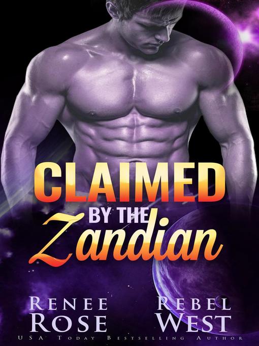 Title details for Claimed by the Zandian by Renee Rose - Available
